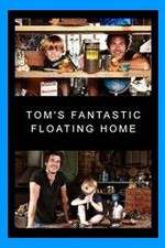 Watch Tom's Fantastic Floating Home Zmovies