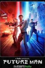 Watch Future Man Zmovies