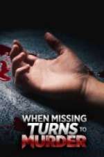 Watch When Missing Turns to Murder Zmovies
