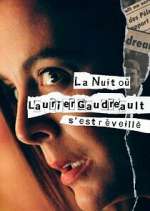 Watch La nuit où Laurier Gaudreault s'est réveillé Zmovies